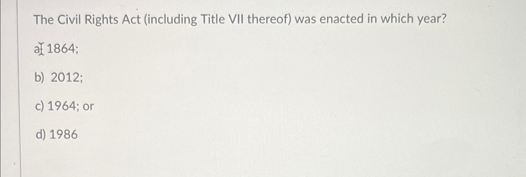 Solved The Civil Rights Act (including Title VII Thereof) | Chegg.com