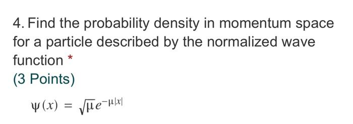 Solved Find the probability density in momentum space for a | Chegg.com