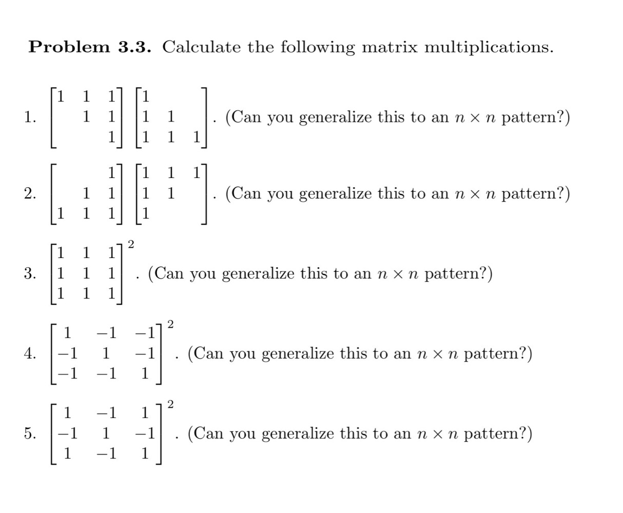 Solved Problem 3.3. ﻿Calculate the following matrix | Chegg.com