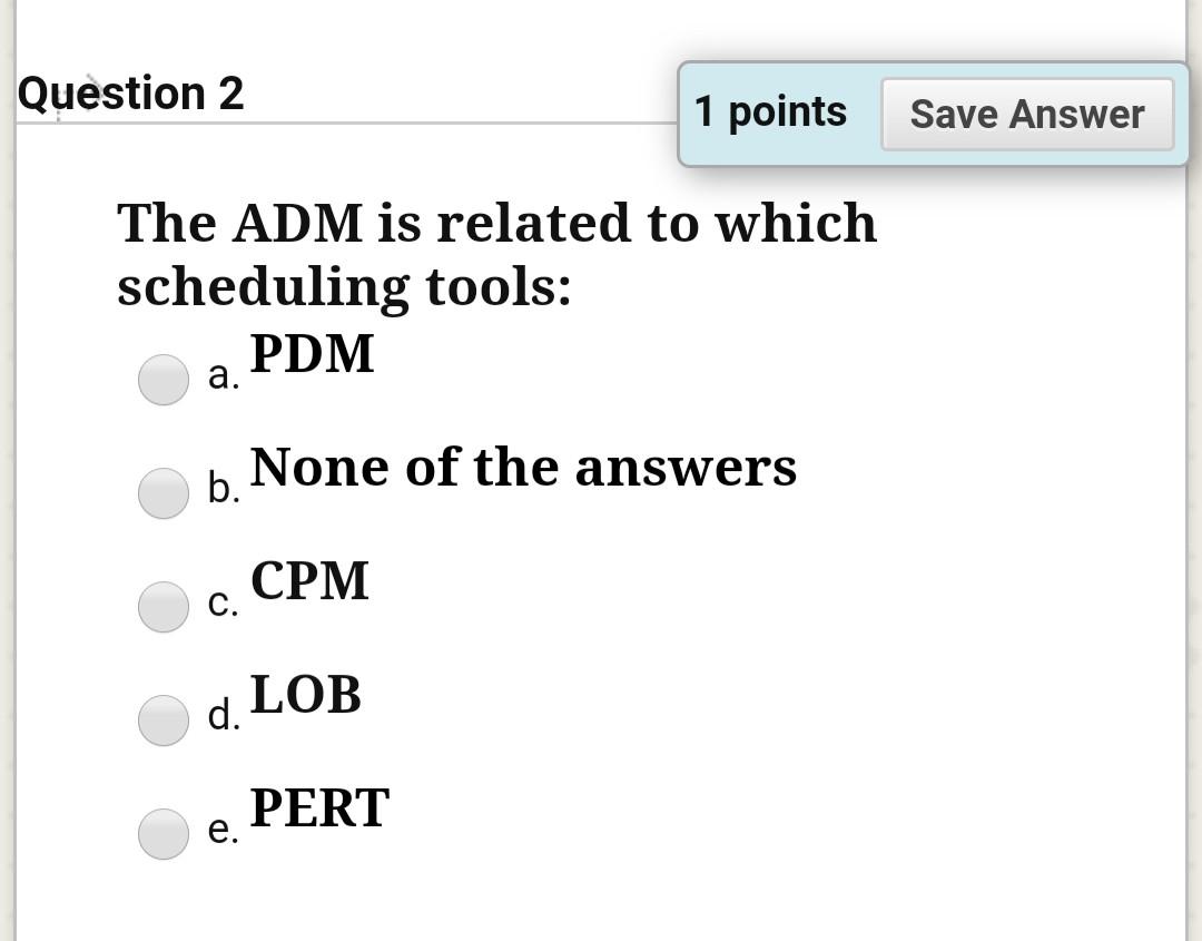 Solved Question 2 1 points Save Answer The ADM is related to | Chegg.com