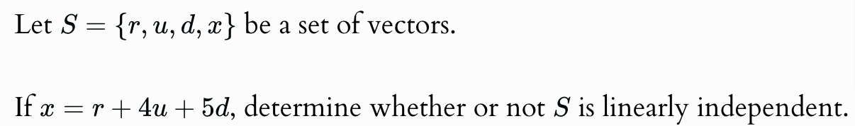 Solved Let S={r,u,d,x} ﻿be a set of vectors.If x=r+4u+5d, | Chegg.com