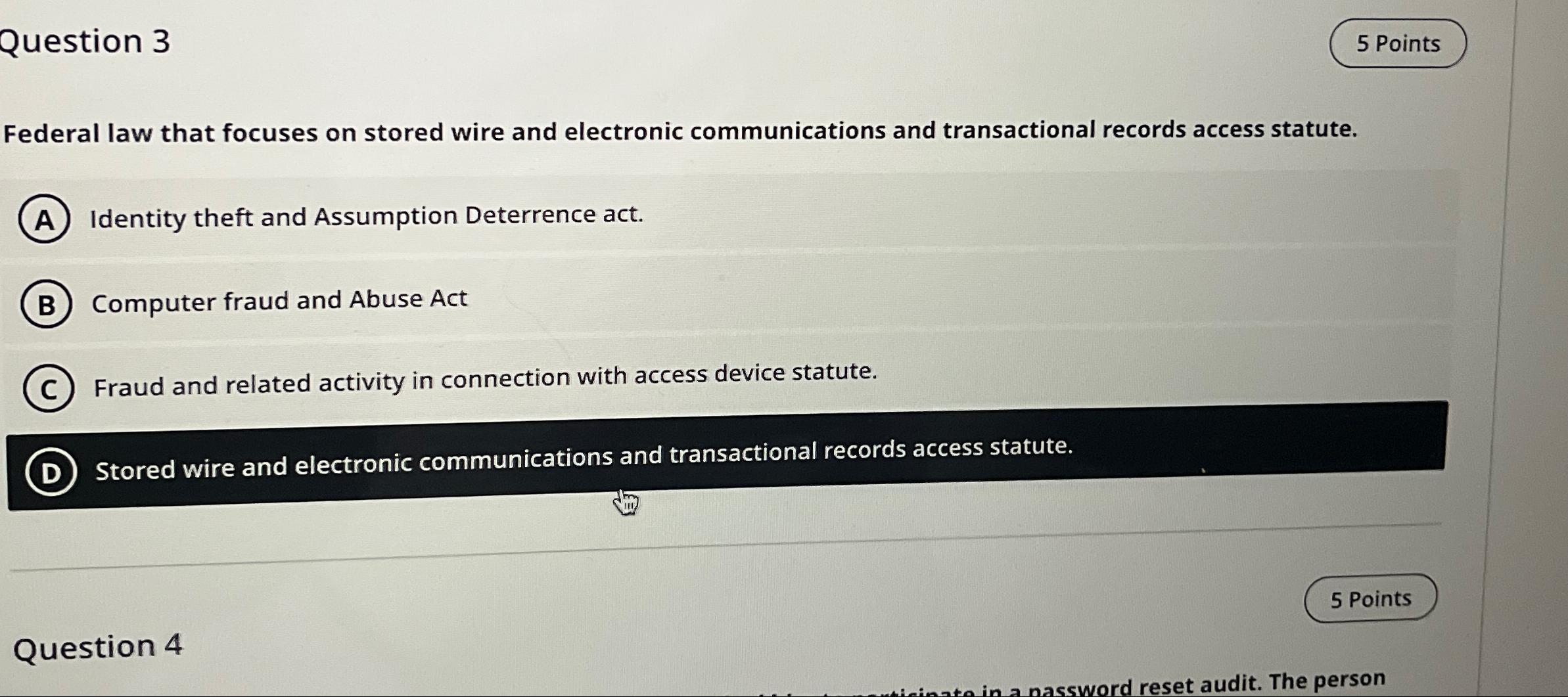 Solved Question 3Federal law that focuses on stored wire and