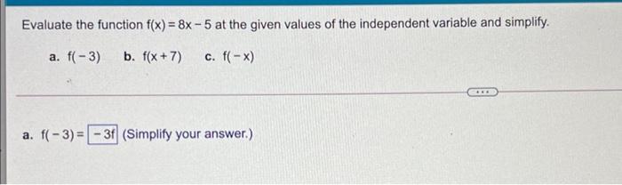 Solved Evaluate the function f(x)= 8x -5 at the given values | Chegg.com