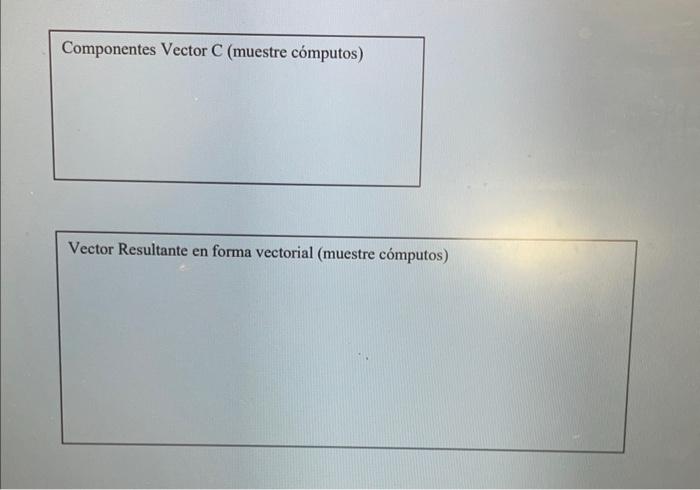 Componentes Vector C (muestre cómputos)