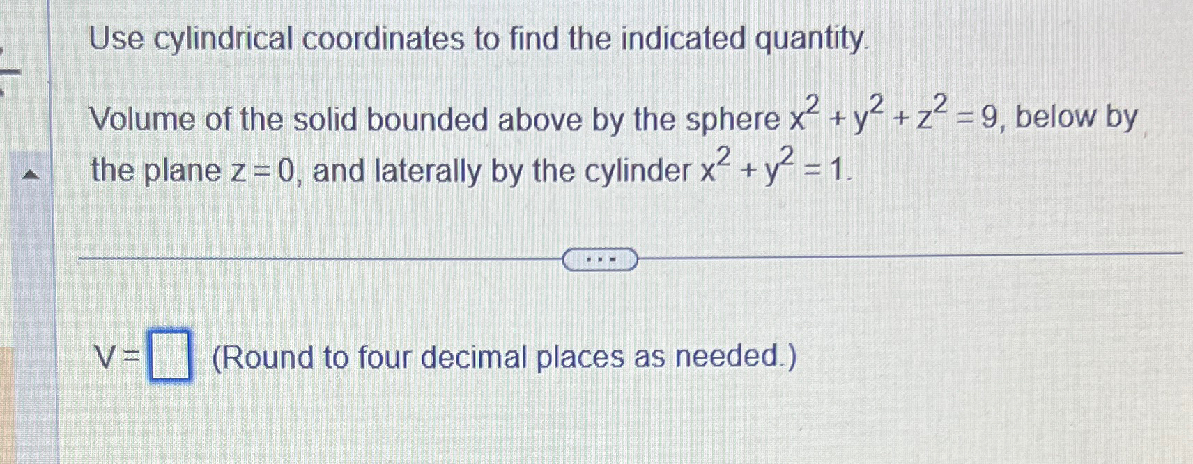 Solved Use cylindrical coordinates to find the indicated | Chegg.com
