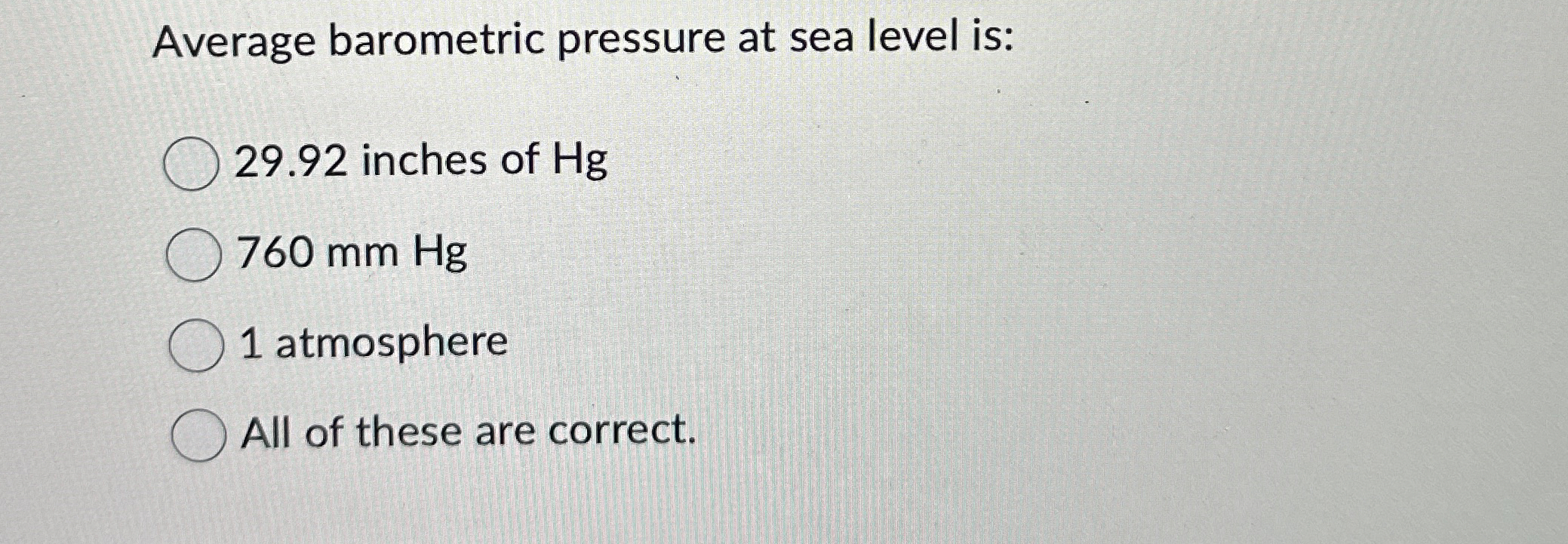 Solved Average barometric pressure at sea level is29.92