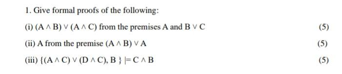 Solved 1. Give Formal Proofs Of The Following: (i) | Chegg.com