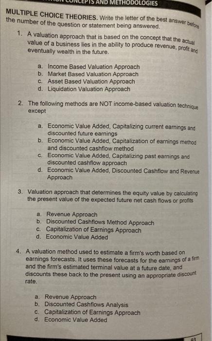 MULTIPLE CHOICE THEORIES. Write the letter of the best answer belore the number of the question or statement being answered.
