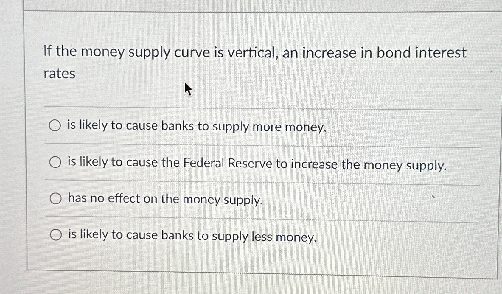 Solved If the money supply curve is vertical, an increase in | Chegg.com