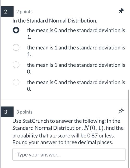 Solved 2 points In the Standard Normal Distribution, the | Chegg.com