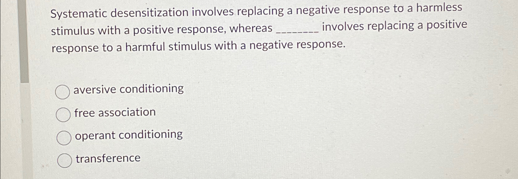 Solved systematic desensitization involves replacing a chegg