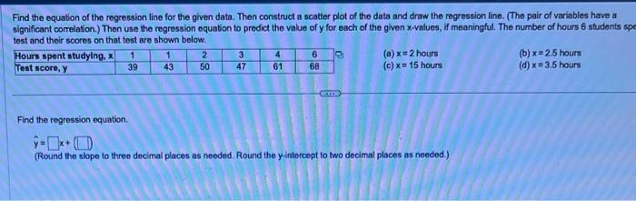 Solved Find the equation of the regression line for the | Chegg.com
