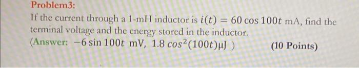 Solved Problem3 If The Current Through A 1 Mh Inductor Is