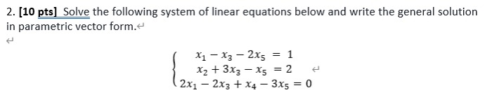 Solved 2. [10 pts] Solve the following system of linear | Chegg.com