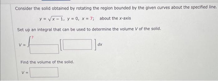 Solved Consider the solid obtained by rotating the region | Chegg.com