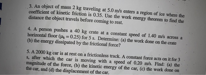 Solved 3. An object of mass 2 kg traveling at 5.0 m/s enters | Chegg.com