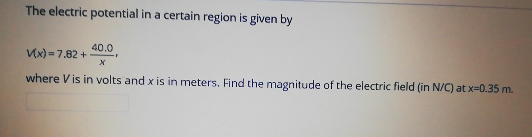 Solved The electric potential in a certain region is given | Chegg.com