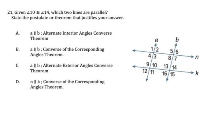 Solved 21. Given ∠10≅∠14, which two lines are parallel? | Chegg.com