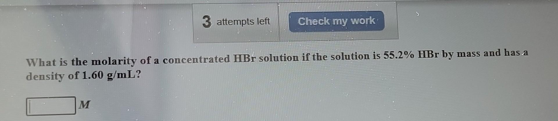 What is the molarity of a concentrated HBr solution | Chegg.com