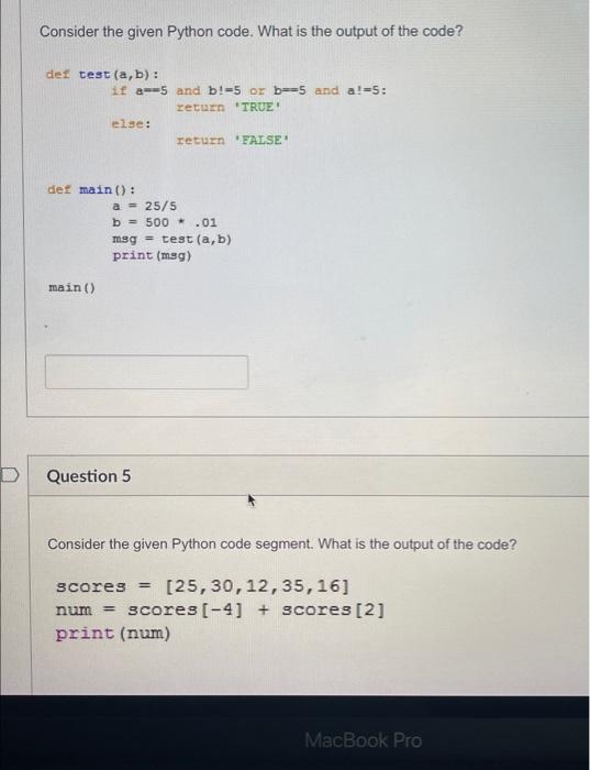 Solved Consider the given Python code. What is the output of | Chegg.com