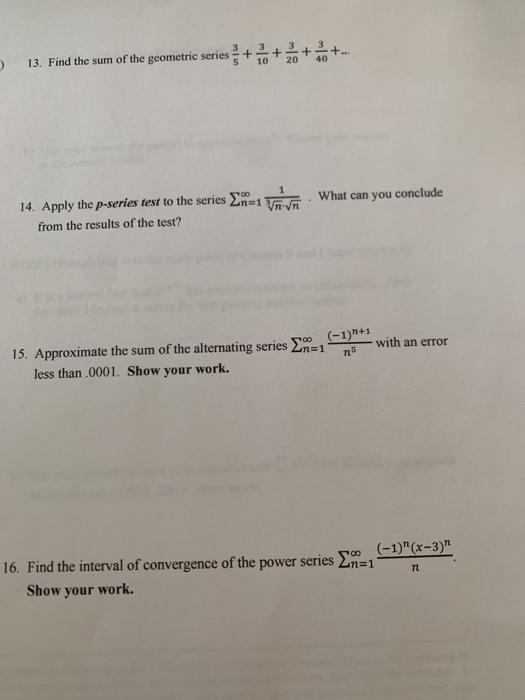 Solved 40 13. Find the sum of the geometric series + What | Chegg.com