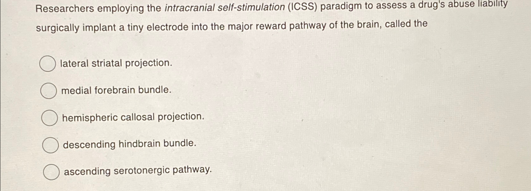 Solved Researchers employing the intracranial | Chegg.com