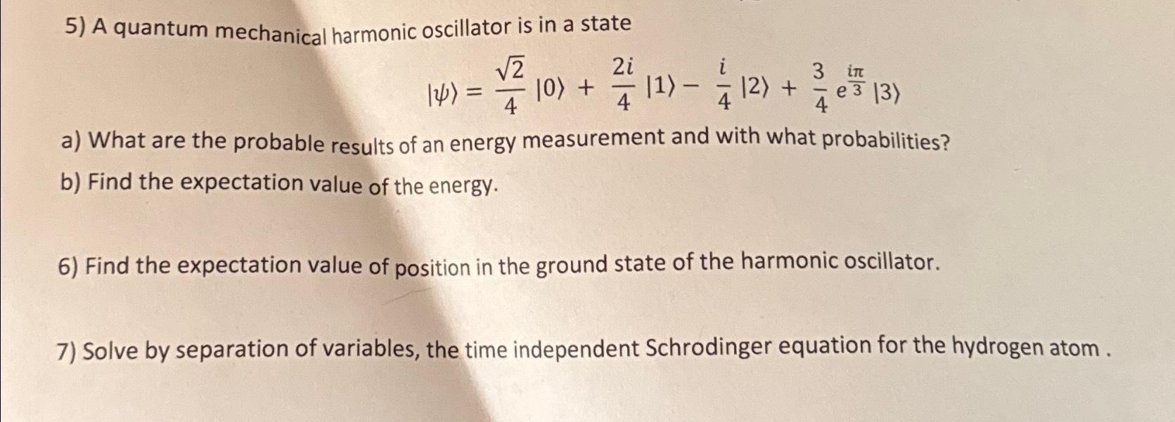 Solved A quantum mechanical harmonic oscillator is in a | Chegg.com