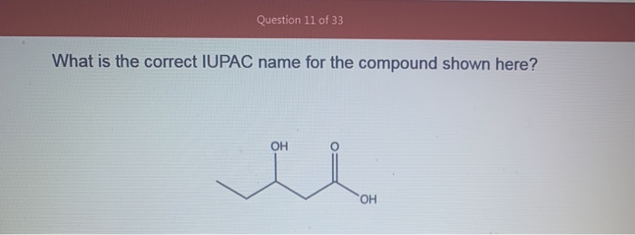 Solved What Is The Correct IUPAC Name For The Compound Sh