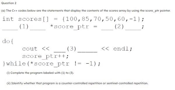 Solved Question 2 () The C++ codes below are the statements | Chegg.com