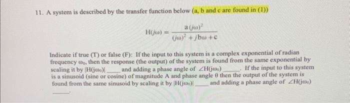 Solved 11. A system is described by the transfer function | Chegg.com