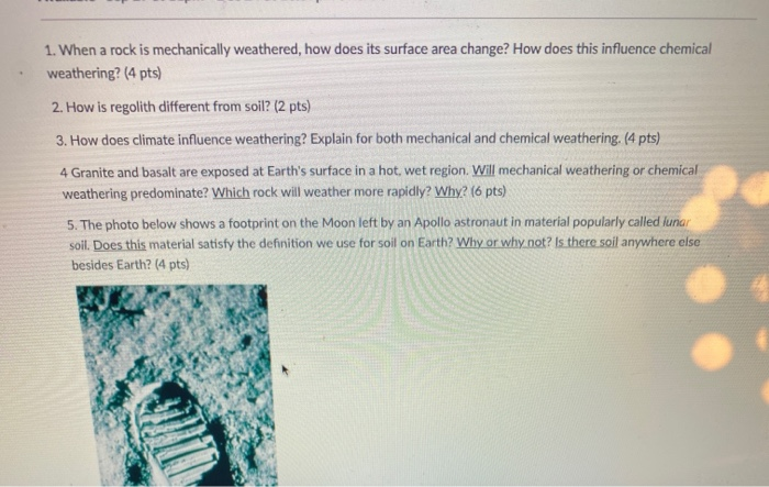 Solved 1. When a rock is mechanically weathered, how does | Chegg.com