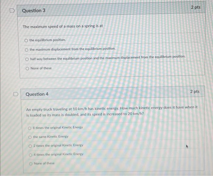 Solved D Question 3 2 pts The maximum speed of a mass on a | Chegg.com