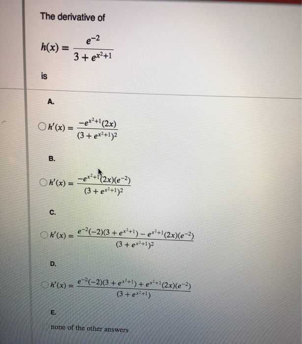 Solved The Derivative Of E 2 H X 3 Ex2 1 Oh X Chegg Com