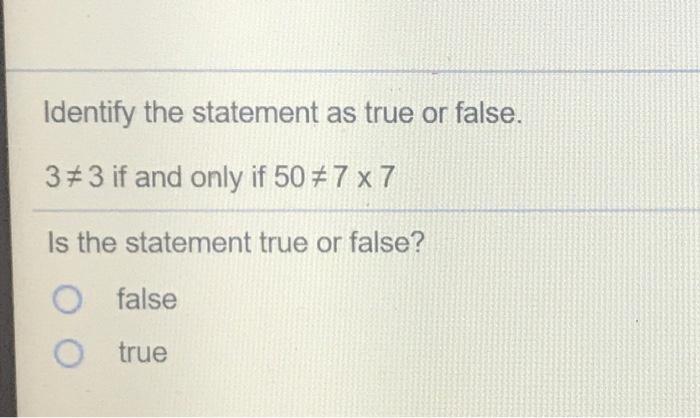 Solved Identify the statement as true or false. 3*3 if and | Chegg.com