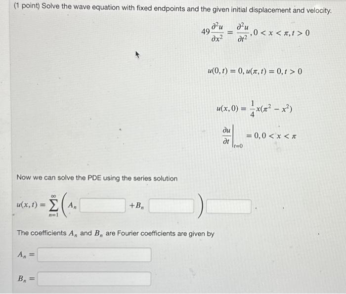 Solved (1 point) Solve the wave equation with fixed | Chegg.com