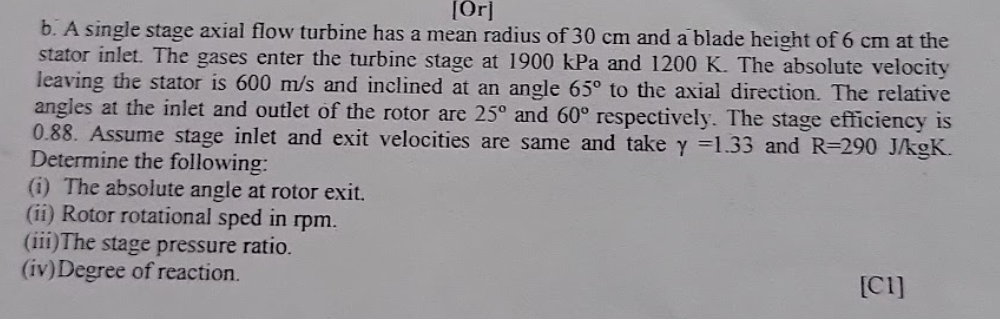 Solved [Or]b. ﻿A single stage axial flow turbine has a mean | Chegg.com