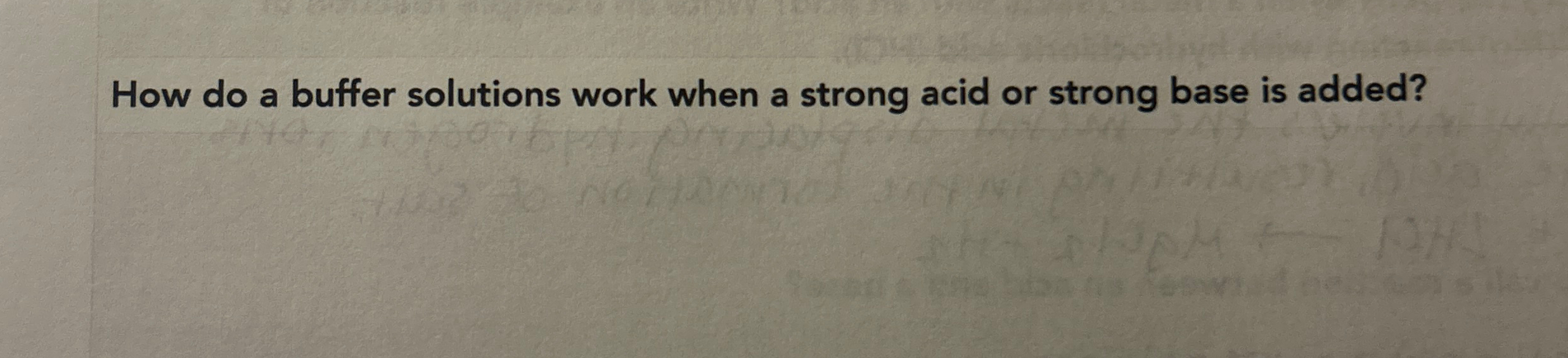 Solved How do a buffer solutions work when a strong acid or