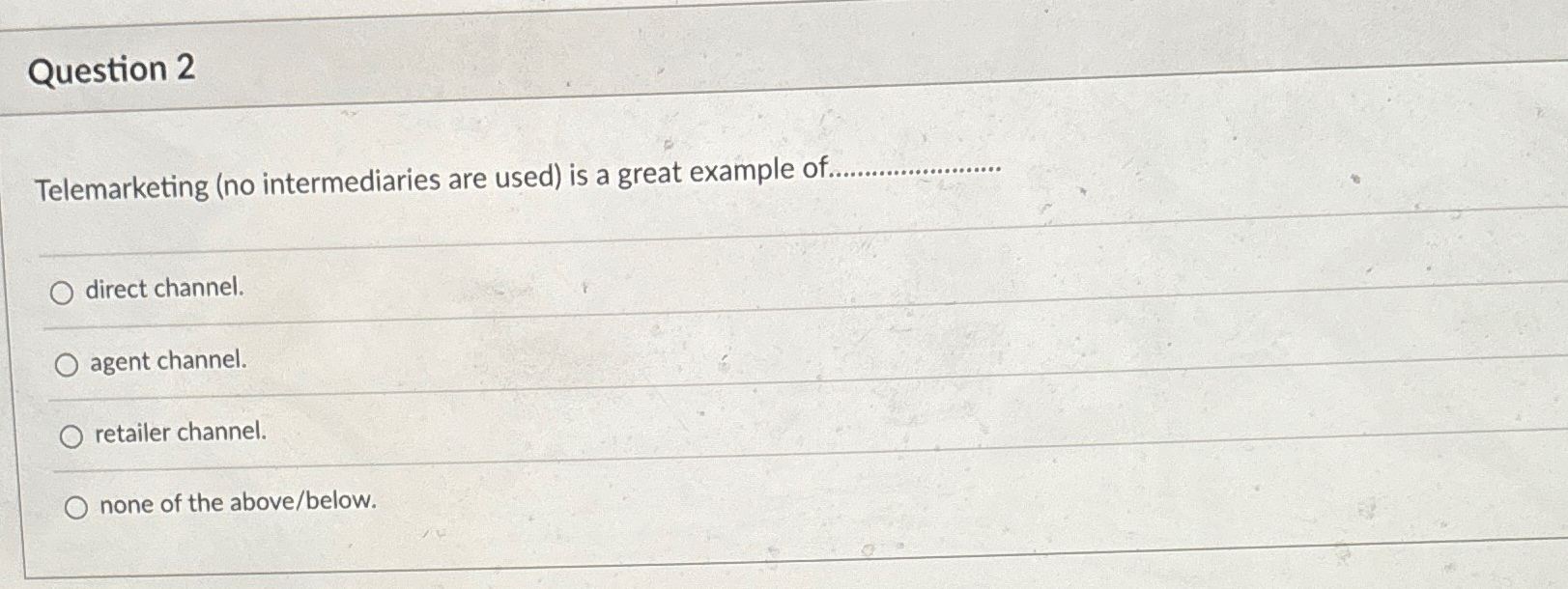Solved Question 2Telemarketing (no intermediaries are used) | Chegg.com