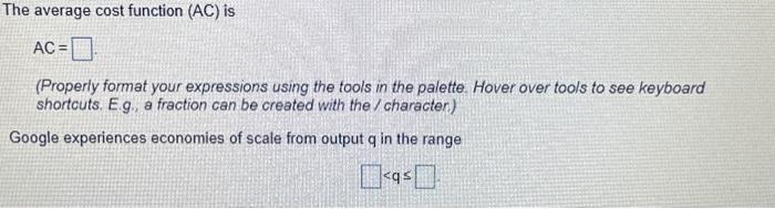 Solved The average cost function (AC) is AC= (Properly | Chegg.com
