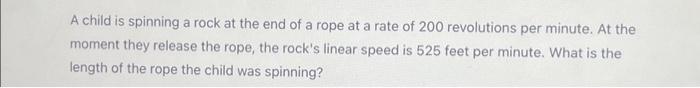 Solved a rock is spinning at the end of a rope at a rate of | Chegg.com