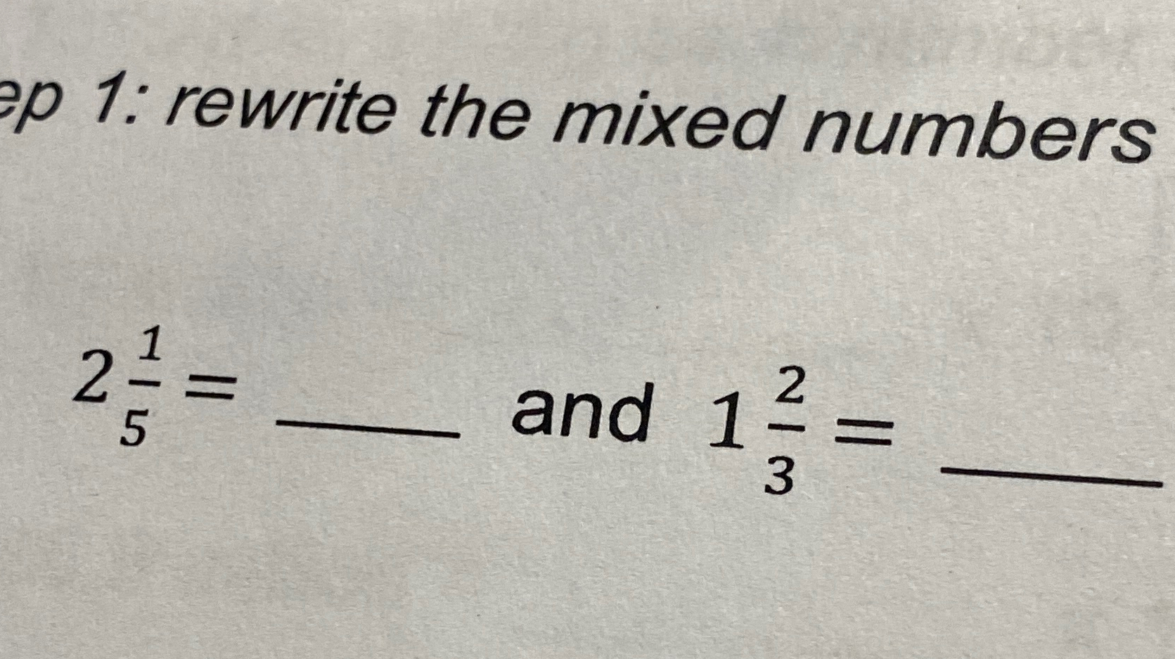 Solved 1: rewrite the mixed numbers215=q, ﻿and 123= q, | Chegg.com