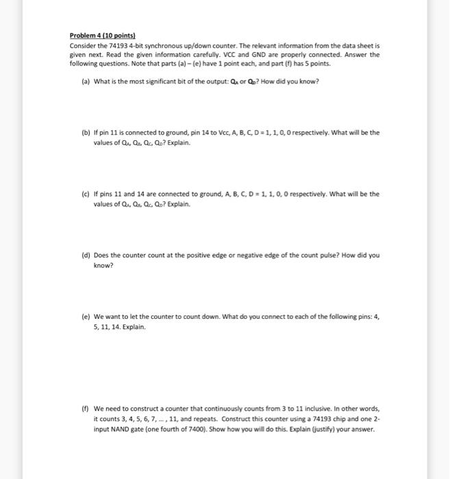 Problem 4 (10 points)
Consider the 74193 4-bit synchronous up/down counter. The relevant information from the data sheet is g