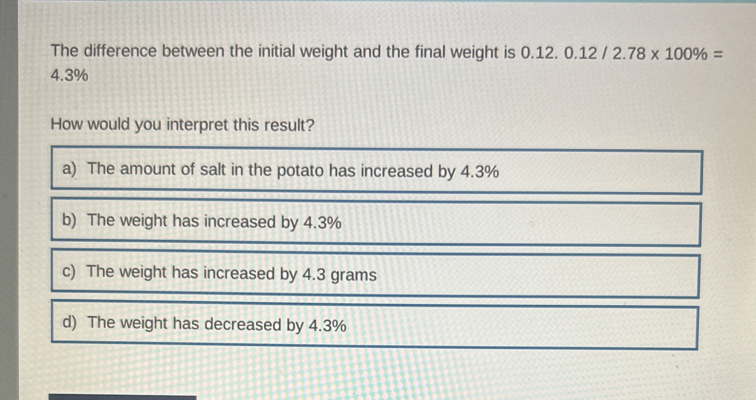 Solved The difference between the initial weight and the | Chegg.com