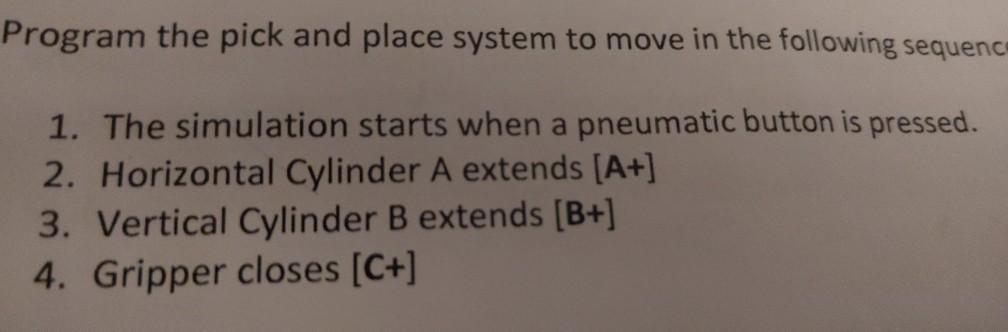 Solved Program the pick and place system to move in the | Chegg.com