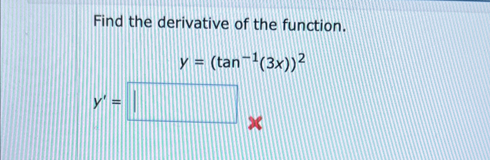 solved-find-the-derivative-of-the-function-y-tan-1-3x-2-chegg