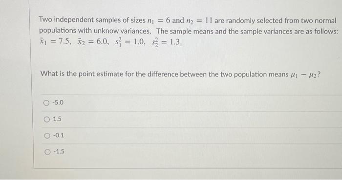Solved Two independent samples of sizes ni 6 and n2 = 11 are | Chegg.com