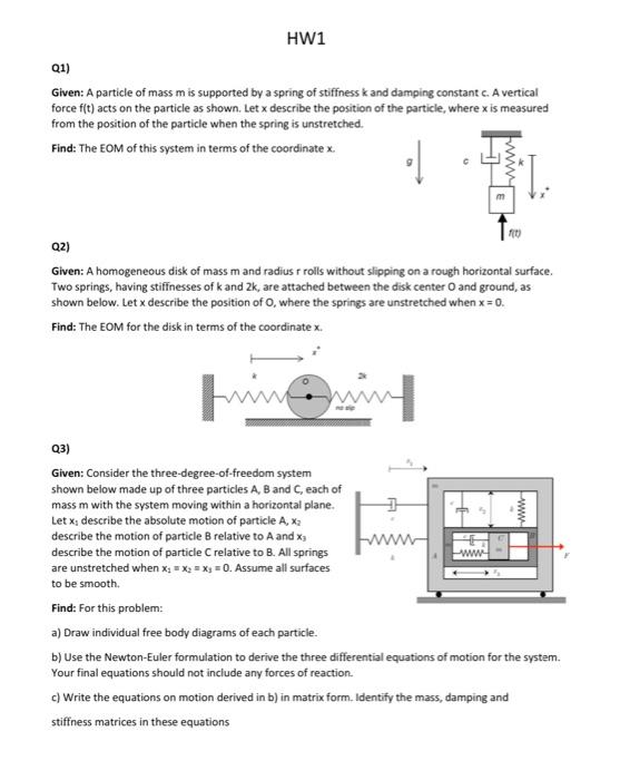 Solved HW1 Q1) Given: A particle of mass m is supported by a | Chegg.com