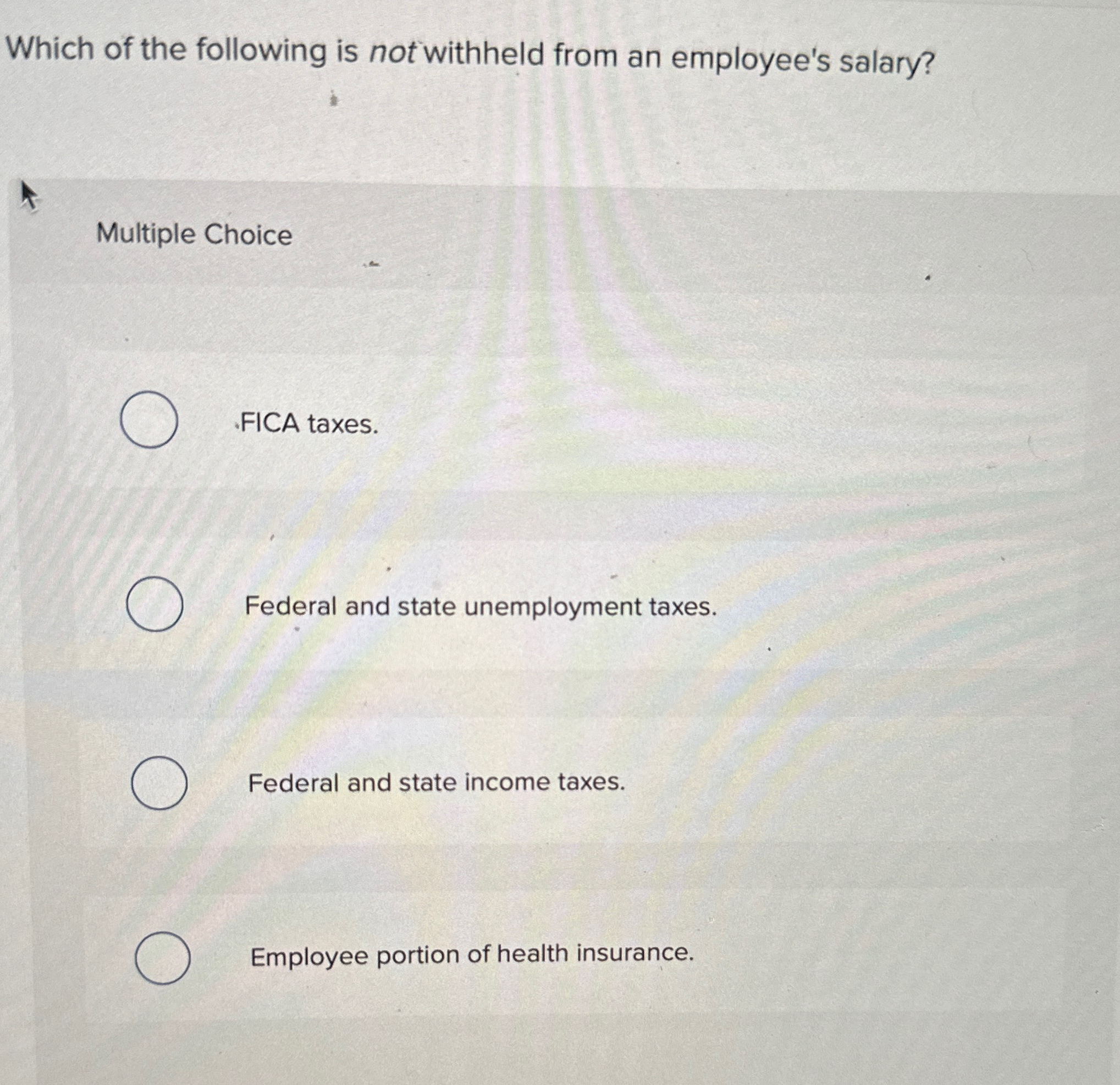 Solved Which of the following is not withheld from an | Chegg.com