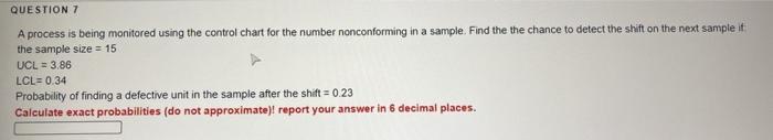Solved QUESTION 7 A process is being monitored using the | Chegg.com