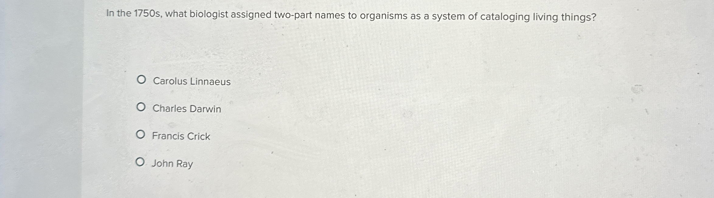 Solved In the 1750 ﻿s, ﻿what biologist assigned two-part | Chegg.com